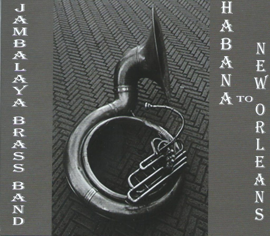 Jambalaya Brass Band Habana to New Orleans Louisiana Music Factory