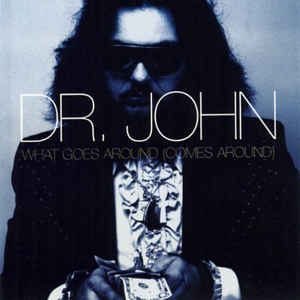 dr. john what goes around