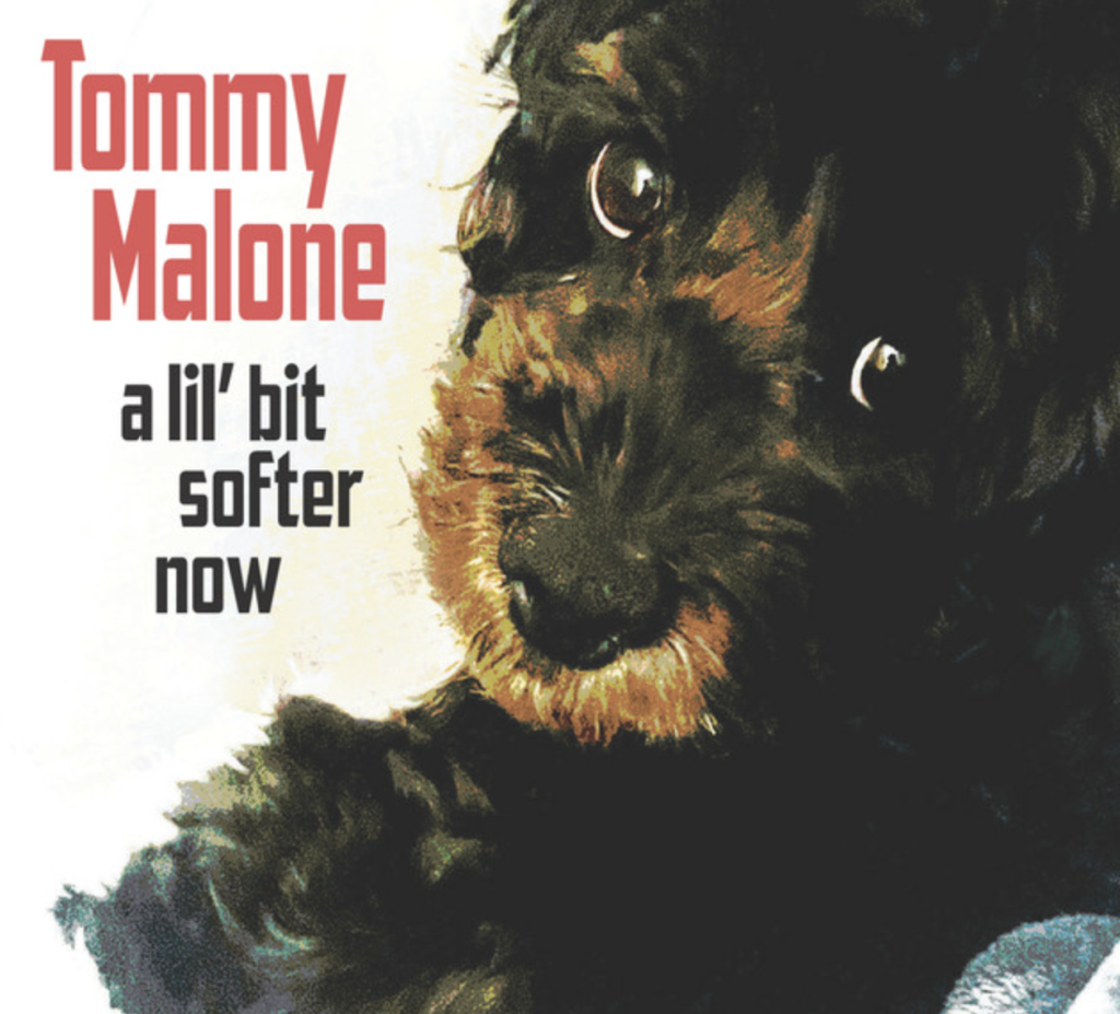 Tommy Malone A Lil’ Bit Softer Now (CD) Louisiana Music Factory